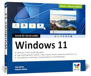 Windows 11 - Schritt für Schritt erklärt.: Das Handbuch im praktischen Querformat. Komplett in Farbe - Ausgabe 2025