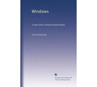 Windows: a book about stained & painted glass