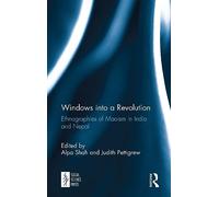 Windows into a Revolution: Ethnographies of Maoism in India and Nepal