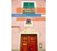 Windows Into A Woman's Life