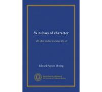 Windows of character: and other studies in science and art