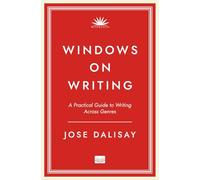 Windows on Writing: A Practical Guide on Writing Across Genres