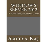 Windows Server 2012: A Handbook for Professionals