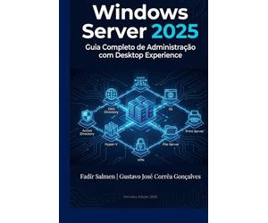 Windows Server 2025: Guia Completo de Administração com Desktop Experience