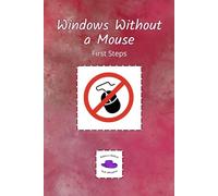 Windows Without a Mouse: First Steps