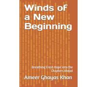 Winds of a New Beginning: Breathing Fresh Hope into the Chapters Ahead