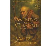 WINDS OF CHANGE 25th Anniversary Legacy Edition Complete and Uncut: An Epic Fantasy of Elves, Magic, and the Fall of Kingdoms (Kingdoms and the Elves of the Reaches Complete and Uncut)