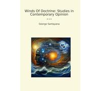 Winds Of Doctrine: Studies in Contemporary Opinion (Classic Books)