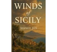 Winds of Sicily 2025-2026: An Intimate Guide to Island Life and Discovery