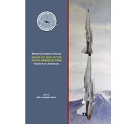 Winds of War in the South American Cone: Fighter Pilot’s Perspective (Conflicts in Latin America)