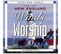 Winds of Worship, Vol. 10: Live from New England