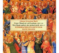Windsbacher Knabenchor - Johann Sebastian Bach: Cantatas BWV 110 & 17