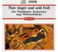 Windsbacher Knabenchor - Nun Singet und Seit Froh