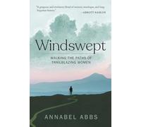 Windswept: Walking the Paths of Trailblazing Women