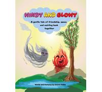 Windy And Glowy: A Gentle Story Of Friendship, Space And Swirling Back Together