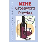 Wine Crossword Puzzles: Crossword Puzzles with Easy to Read Print about Wine, Cocktails, Beer and More | 6x9 inches, 120 pages | 50+ Puzzles … Gift for Vacations, Holidays and Relaxation