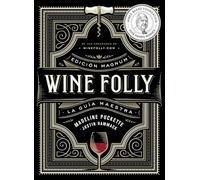 Wine Folly: Edición Magnum: La guía maestra del vino (ESP): 4 (Los ilustrados), Spanish