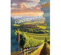 Wine Fundamentals: A Pathway to Exceptional Service
