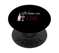 Wine is Fine Alcohol Party Wine Friends Vino Tinto Vino Blanco PopSockets PopGrip Adhesivo