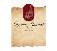Wine Journal: A Refined Diary for Wine Lovers (80 sheets)