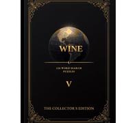 Wine Journeys: The Collector's Atlas, Volume V: 120 Word Search Puzzles Across Six More Wine Regions - Moldova to Mexico's Valle de Guadalupe