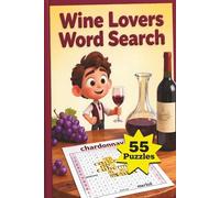 Wine Lovers Word Search Book: : Fun and Challenging Word Searches Featuring Wine, Vineyards, and Tastings