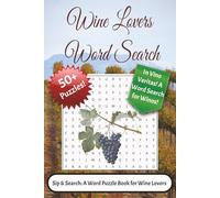 Wine Lovers Word Search Puzzle Book: Word Searches For Wine Lovers | 6*9 Inches| 110 Pages| 50+ Puzzles