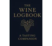 Wine Notebook: A Hardcover Journal for Wine Lovers