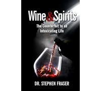 Wine & Spirits: The Counterfeit to an Intoxicating Life