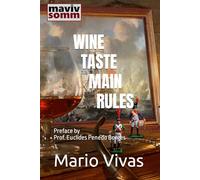 WINE TASTE MAIN RULES: Preface by Prof. Euclides Penedo Borges