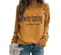 Wine Tasting Is My Favorite Sport Sweatshirt Womens Funny Wine Drinking Sweatshirt Long Sleeve Crewneck Graphic Pullover