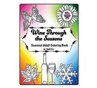 Wine Through the Seasons: Seasonal Adult Coloring Book by OmColor