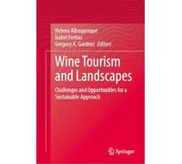 Wine Tourism and Landscapes: Challenges and Opportunities for a Sustainable Approach