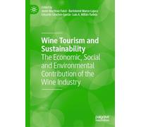 Wine Tourism and Sustainability: The Economic, Social and Environmental Contribution of the Wine Industry