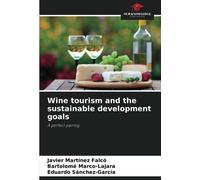 Wine tourism and the sustainable development goals: A perfect pairing