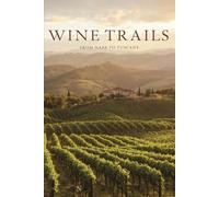 Wine Trails: Exploring Vineyards from Napa to Tuscany: Your passport to the world’s most captivating wine regions-where history, culture, and flavor intertwine in every glass.