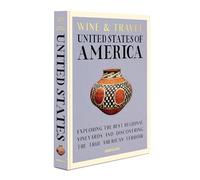Wine & Travel United States of America: Exploring the best regional vineyards and discovering the true american terroir