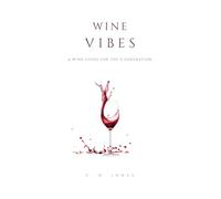 Wine Vibes: A Wine Guide for the Z Generation