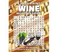 Wine Word Search Large Print Puzzle Book: Word Searches About Winemaking, Wine Tasting & Production, Wine Regions & More | 8.5x11 inches, 110 pages | ... | Gift for Vacations, Holidays & Free Times