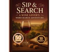 Wine Word Search Puzzle Book for Women: Sip & Search Your Way through Grapes & Regions: A Relaxing Wine Word Search Adventure Featuring Grape Varieties, Wine Regions, Pairings & More