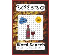 Wine Word Search Puzzle Book: Word Searches with Easy to Read Print about Wine, Grapes, Sommeliers and More | 6x9 inches, 110 pages | 50+ Puzzles ... ... (Quizz Chrizz Drink Word Search Collection)
