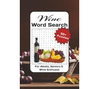 Wine Word Search Puzzle Book: Word Searches with Easy to Read Print about Wine, Winery's, Wine Making and More | 6x9 inches, 110 pages | 50+ Puzzles…Gifts for Vacations, Holidays, and Free Times