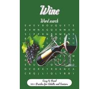 Wine Word Search: Word Searches with Easy to Read about Grape Varieties, Wine Regions, Tasting Terms and More |6x9 inches, 110 pages| 50 + Puzzles …Gift for Vacations, Holidays and Free Times