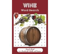 Wine Word Search: Word Searches with Easy to Read about Red Wine, White Wine, Wineries and More | 6x9 inches, 110 pages | 50+ Puzzles …Gift for Vacations, Holidays and Free Times