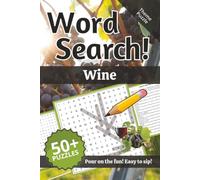 Wine Word Search: Words and Definitions of Wine: Word Puzzle Book | 110+ pages | 50+ puzzles | 6x9 |Pour on the fun! Easy to sip! (Learning)