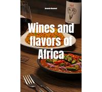 Wines and flavors of Africa (Wines of the World)