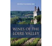 Wines of the Loire Valley (The Classic Wine Library)