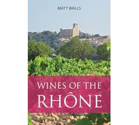 Wines of the Rhône (The Classic Wine Library)
