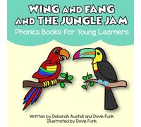 Wing and Fang and the Jungle Jam: Phonics Books for Young Learners (Glued Sounds)
