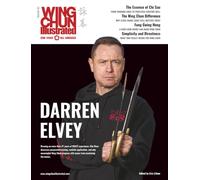 Wing Chun Illustrated Issue 91 (August 2026): Featuring Sifu Darren Elvey: A Martial Arts Magazine Dedicated to Chinese Kung Fu Boxing for Self-Defense and Health (Wing Chun Illustrated Magazine)